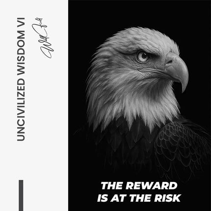 "Uncivilized Wisdom VI"