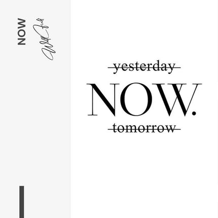 "Now"