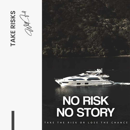 "Take Risks"