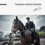 "Thomas Shelby Riding" - Image 7