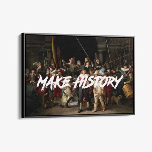 "Make History"
